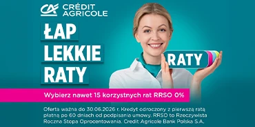 Skorzystaj z oferty rat 0% Credit Agricole i kup wymarzony sprzęt na lato!